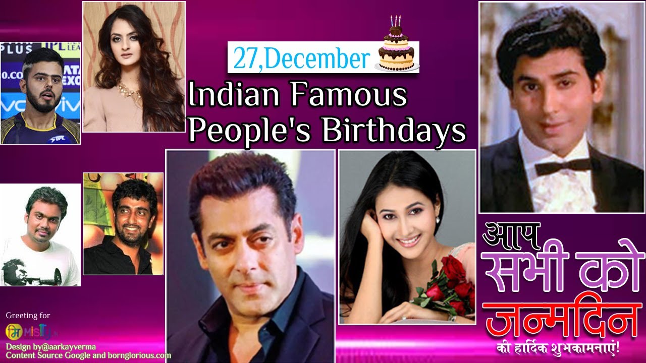 27 12 Indian Celebrity Bollywood Celebrities Famous People S Birthdays Youtube 27 12 Indian Celebrity Bollywood Celebrities Famous People S Birthdays Youtube