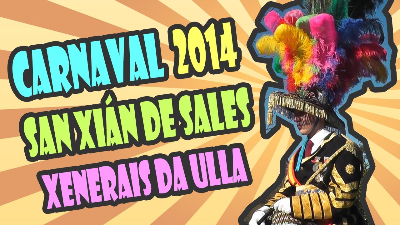 Carnaval 2014 | San Xián de Sales - Vedra | Resumen "Xenerais da Ulla" | A Coruña - Galicia