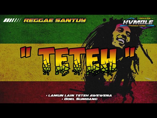 TETEH - DOEL SUMBANG REGGAE COVER HVMBLE class=