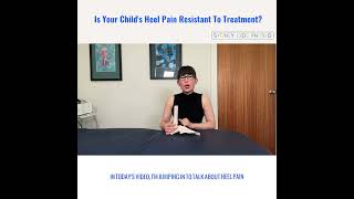 😳😳😳Is Your Child’s Heel Pain🦶🏼Resistant To Treatment