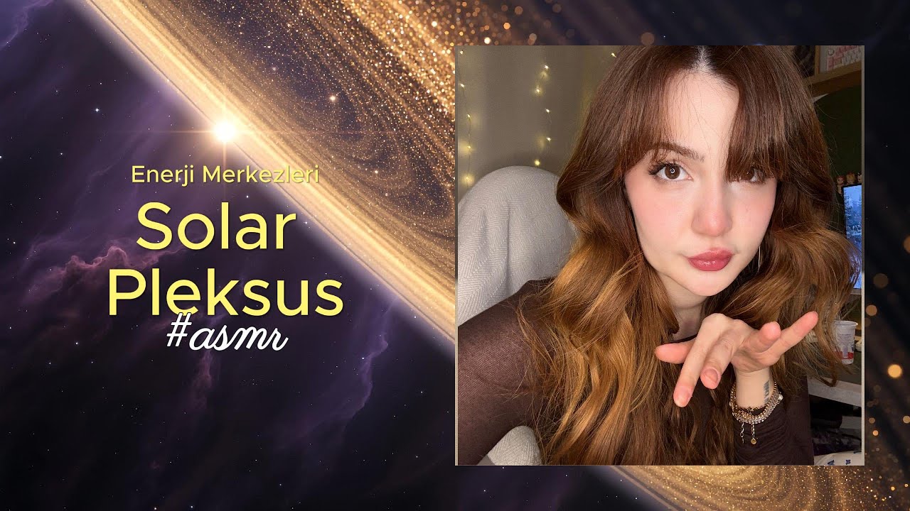Solar Pleksus Çakramızı Çalıştıralım  | Asmr