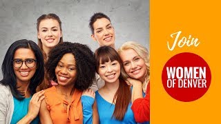 Why YOU Should Join Women of Denver
