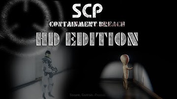 SCP: CB Remaster | Containment Breach: HD Edition (v0.1) [No Commentary]