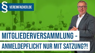 Mitgliederversammlung - Anmeldepflicht Nur Auf Satzungsgrundlage?