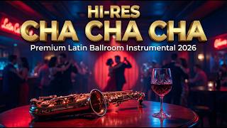 Hi-Res Cha Cha Cha Saxophone & Guitar – Premium Latin Ballroom Instrumental 2026 🎷作業用BGM