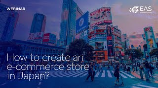 Webinar: How to create an e-commerce store in japan?