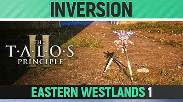 The Talos Principle 2 - Inversion - Puzzle Solution (Eastern Westlands #1)