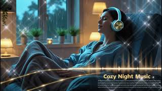 Transformative Relaxation Sounds for Mind and Body Healing ♫ Rain for sleep ♫ Cozy Night Music