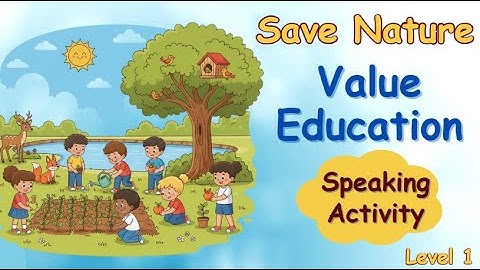 Level 1 | Environmental Morality 🌿| Values Education | Save Nature🌱 | The Infinite Academy