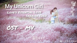 [MV] My Unicorn Girl OST Love's Essential Lesson - Sabrina Chen