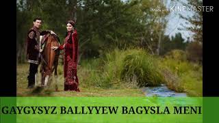 GAYGYSYZ BALLYYEW BAGYSLA MENI 2020