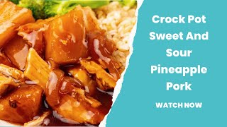 Crock Pot Sweet and Sour Pork Loin With Pineapple