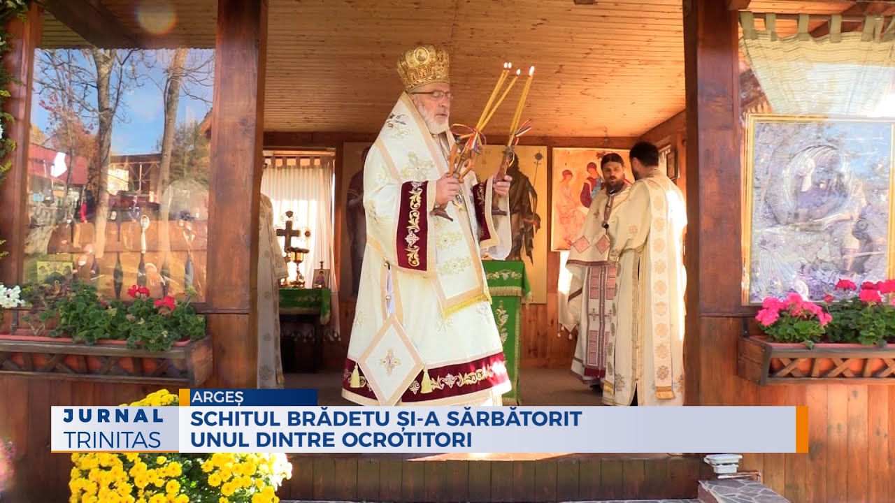 Schitul Brădetu și-a sărbătorit unul dintre ocrotitori