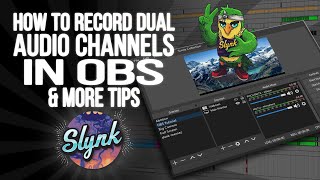 Tutorial: How To Setup OBS To Record or Stream with TWO Stereo Audio Channels & More Tips!