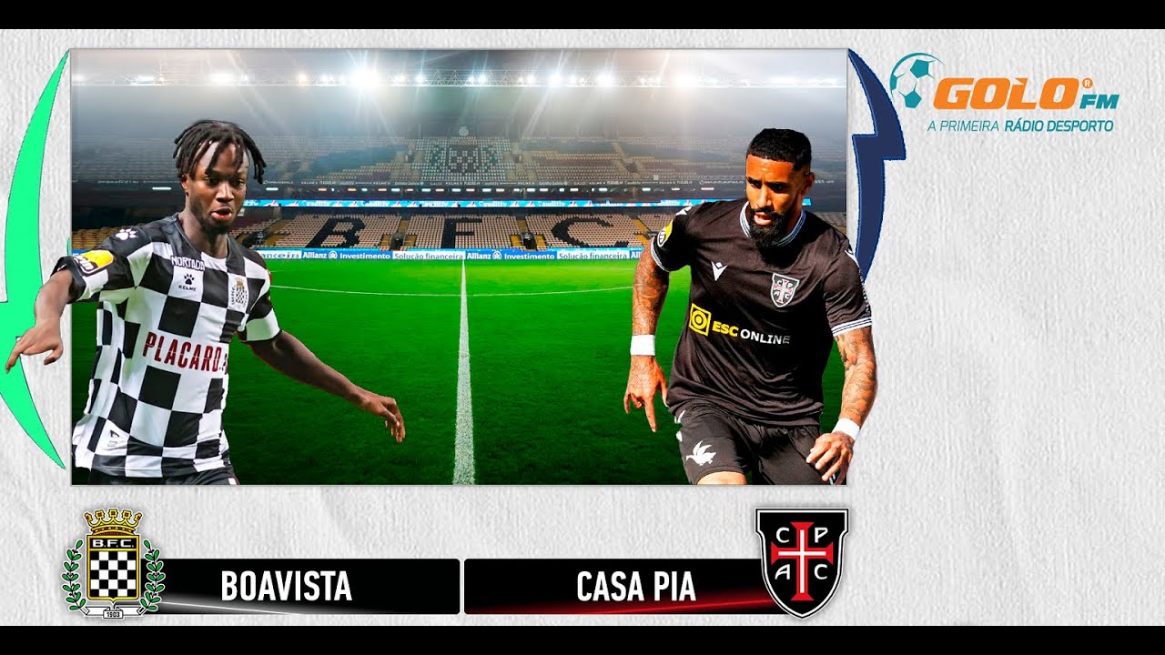 Boavista vs Casa Pia YouTube