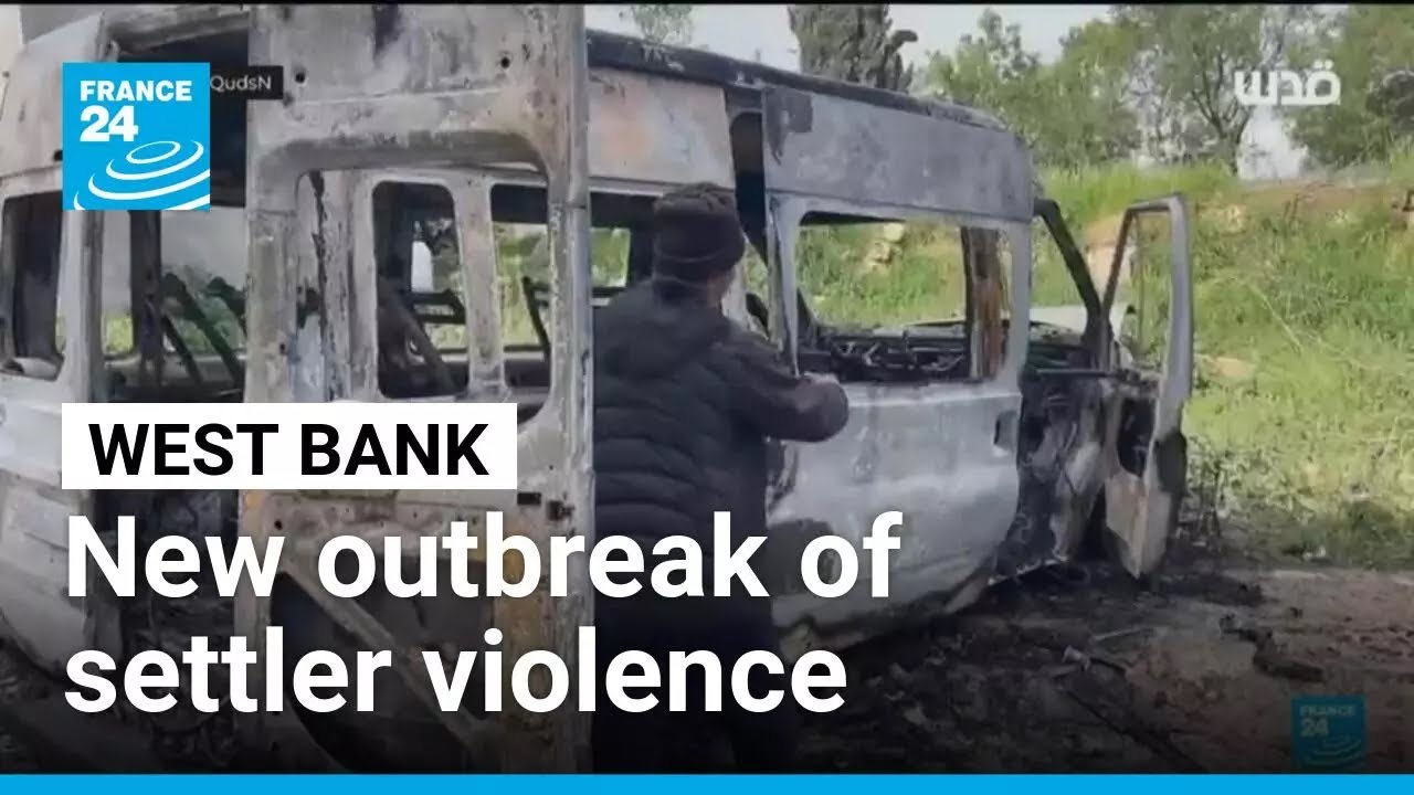 New spat of settler violence in West Bank, leaving 10 Palestinians injured • FRANCE 24 English