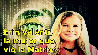 La mujer que vio la Matrix, 3R1N V@L3NT1 (NUEVO)