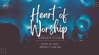 Heart Of Worship  Worship Night  June 30 2023