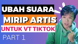 CARA UBAH SUARA JADI SUARA MIRIP ARTIS ✅️ UNTUK KONTEN TIKTOK AFFILIATE...