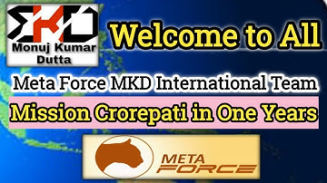 Mission Crorepati within One Years in Meta Force by Monuj Kumar Dutta.