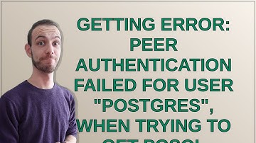 Getting error: Peer authentication failed for user "postgres", when trying to get pgsql working w...