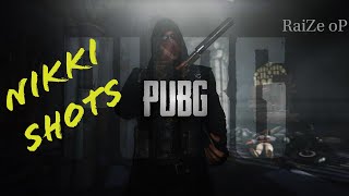 NIKKI NIKKI SHOTS🎮🎮//PUBG MONTAGE//#2 VIDEO
