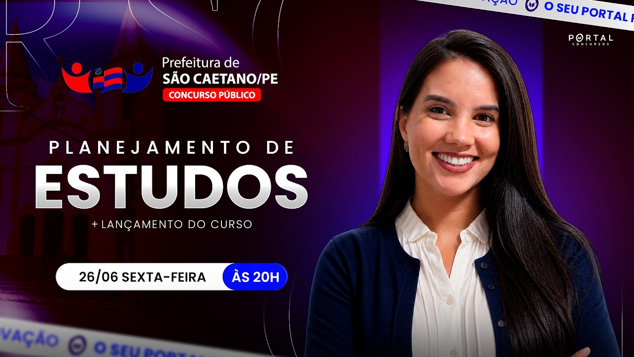 CONCURSO PREF. SÃO CAETANO/PE: PLANEJAMENTO DE ESTUDOS + LANÇAMENTO DO CURSO