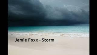 Storm - Jamie Foxx [Lyrics]