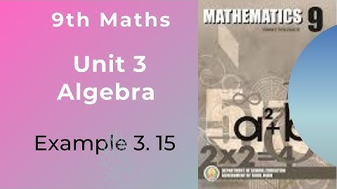 9th Maths|| Tamil Nadu Syllabus|| Unit 3 Algebra|| Example 3.15