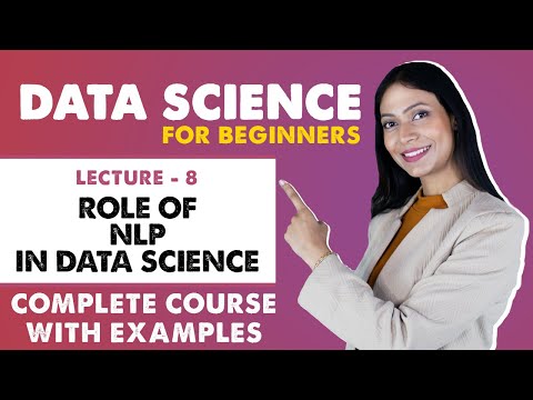 8. Understanding the Role of NLP in Data Science | Data Science for Beginners | Complete Course