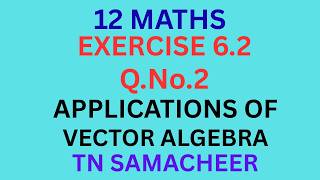class12/Maths/Exercise 6.2/Question 2/Applications of Vector Algebra/Tamil/IyalAcademy