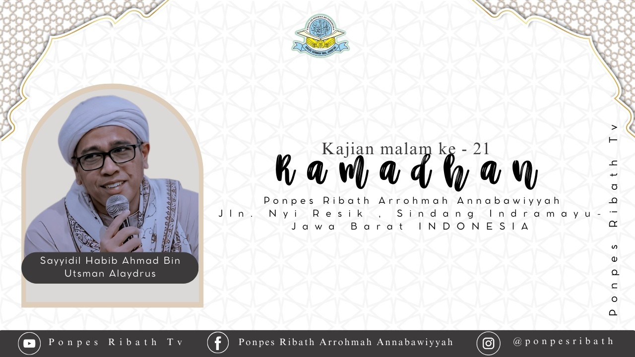 🔴LIVE Kajian Ramadhan Malam ke-21  Pondok Pesantren Ribath Arrohmah Annabawiyyah