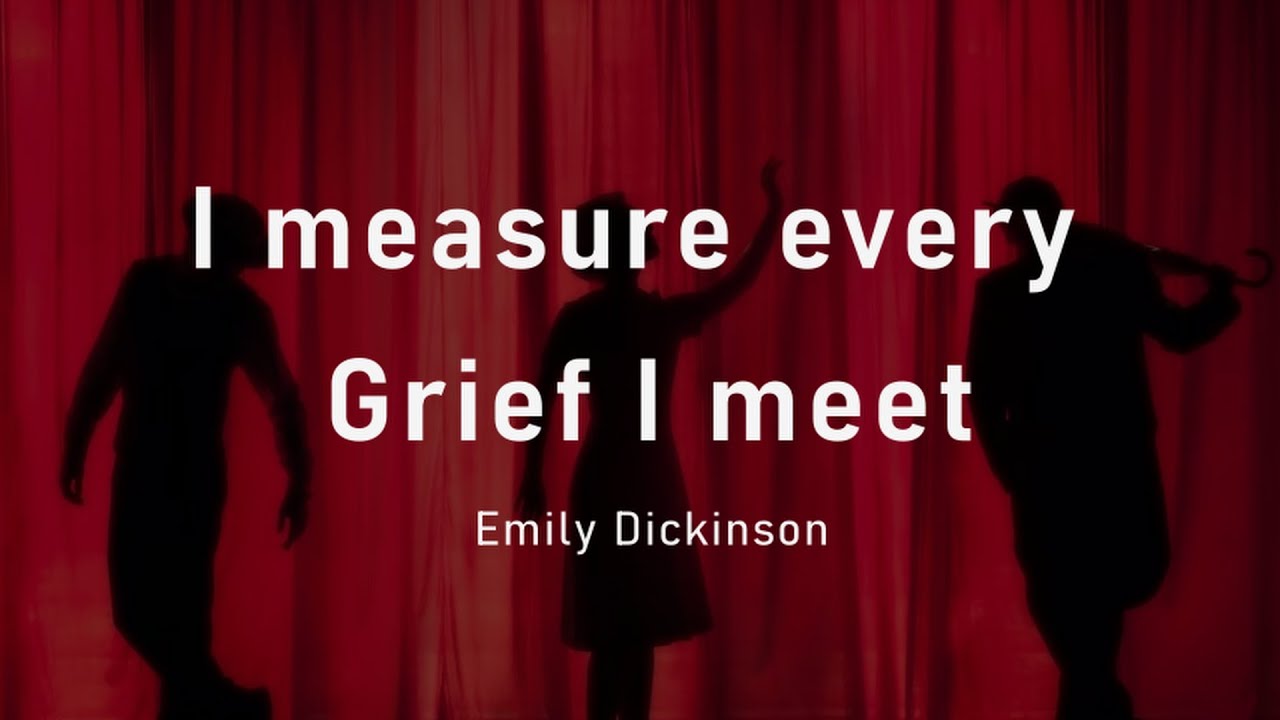 Poem Reading: 'I measure every Grief I meet' by Emily Dickinson - YouTube