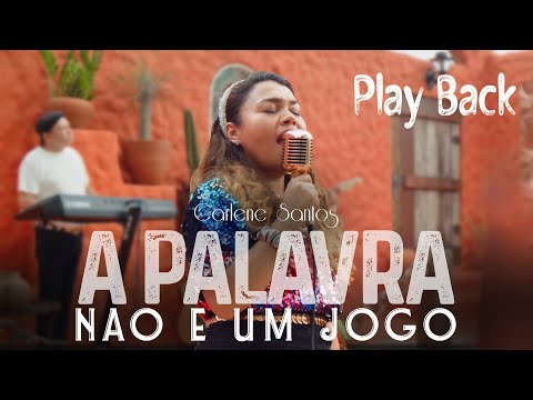 Carlene Santos - A Palavra não é em vão - Playback
