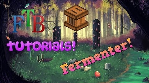 FTB Tutorials: Fermenter | HOW TO MAKE BIOMASS!!