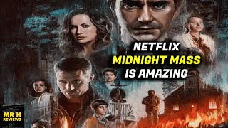 Midnight Mass Is Near PERFECT - REVIEW