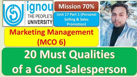 MCO 6 : 20 MUST QUALITIES OF A GOOD SALESPERSON : UNIT 17 PART 1: MISSION 70% : EXAM EXPECTED TOPICS