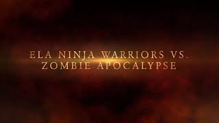 ELA Ninja Warriors vs Zombie Apocalypse Trailer screenshot 4