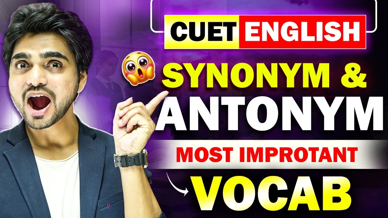 LIVE CUET SYNONYMS & ANTONYMS | CLASS 6 | ENGLISH VOCABULARY | ONE SHOT ...