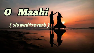 O  MAAHI ( Lyrics )  | Dunki | Arijit Singh| Slowed+Reverb | Insta trending song