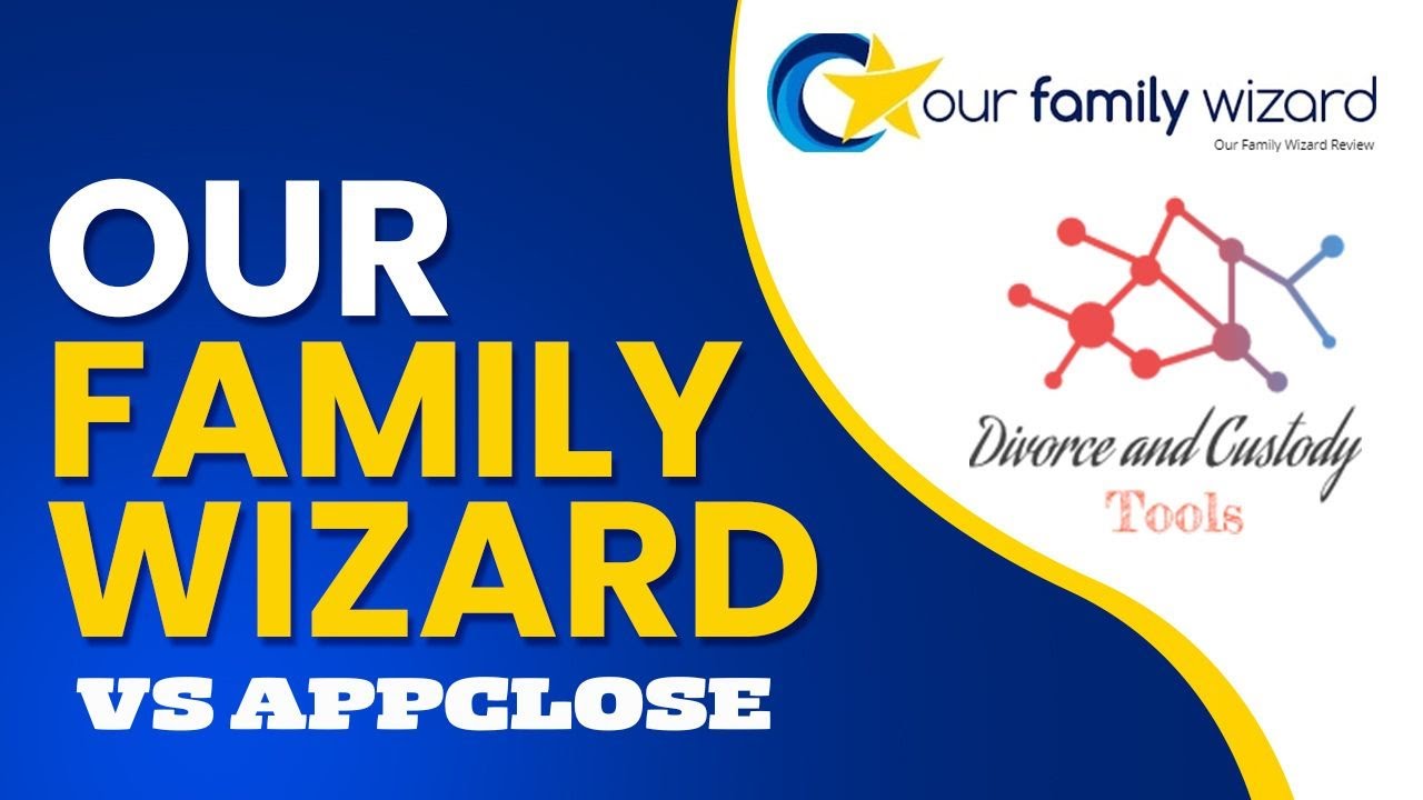 Appclose vs our family wizard YouTube Appclose vs our family wizard YouTube