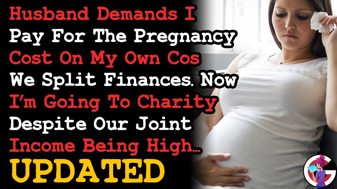 UPDATE My Husband Expects Me To Pay For My Pregnancy On My Own Cos We Split Finances, Now... AITA
