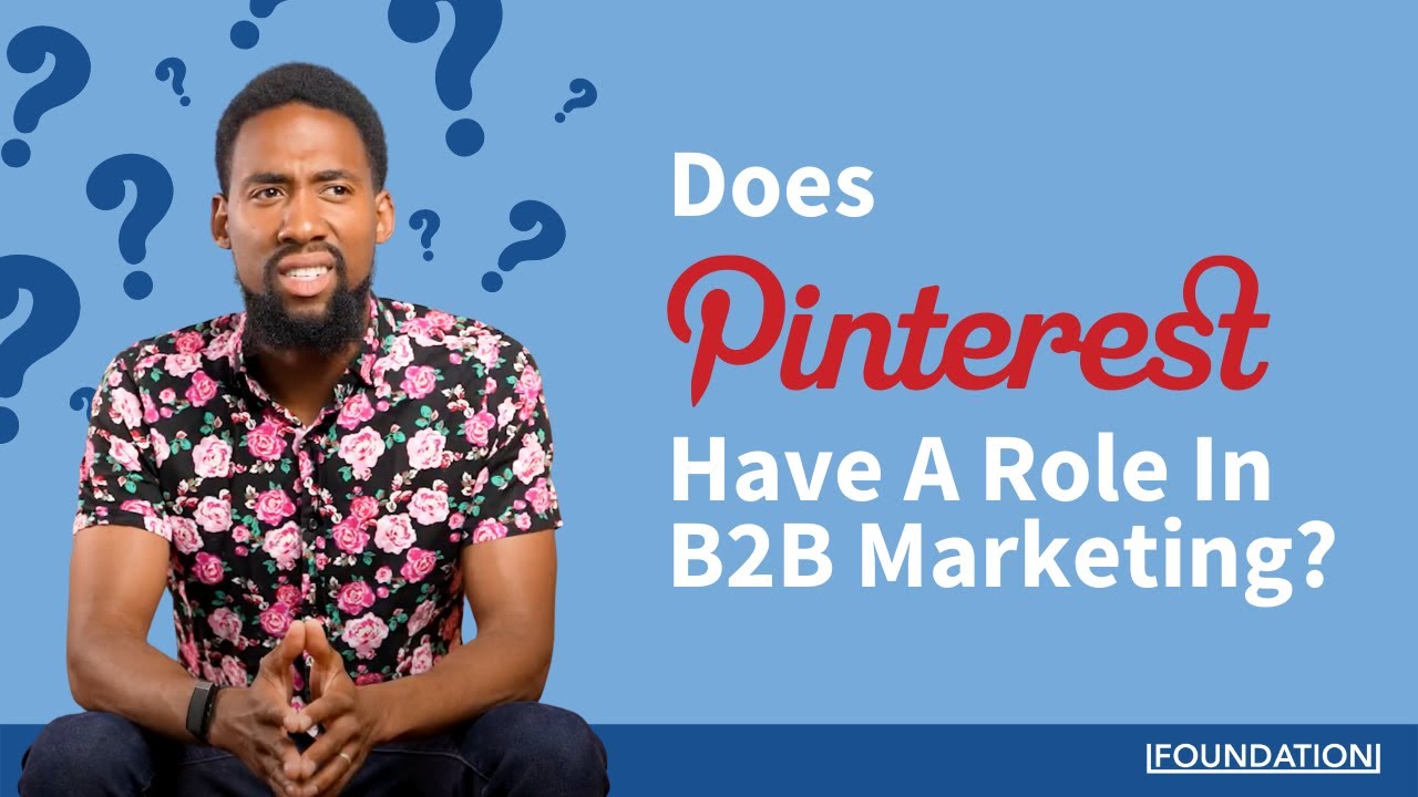 Does Pinterest Have A Role In B2B Marketing? - YouTube