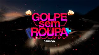 BEAT GOLPE SEM ROUPA (FUNK REMIX) by Djay L Beats & DJ Holanda