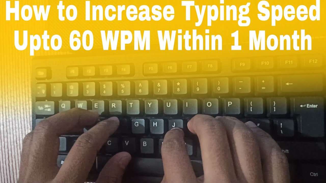 How to increase Typing Speed Upto 60 WPM In Laptop/PC Within a Month ...