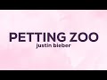 Justin Bieber PETTING ZOO Lyrics