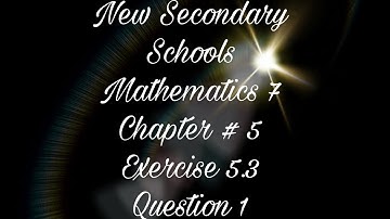 New Secondary Schools Mathematics | Class 7 | Chapter # 5 FRACTIONS | Exercise 5.3| Question 1.