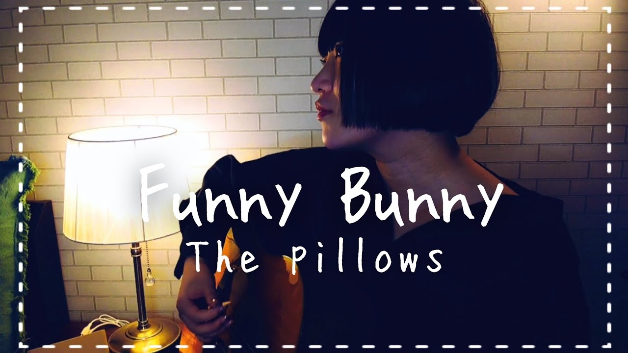 Funny Bunny/The pillows (covered by 観月.) YouTube