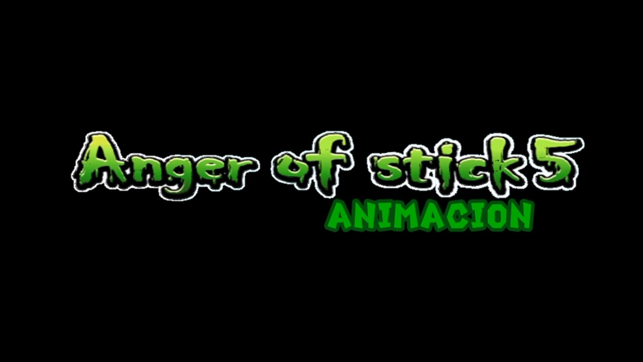 Anger of stick 5 - Animación [Animación corta] (parte 1)