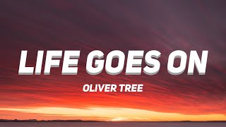 Oliver Tree - Life Goes On (Lyrics)